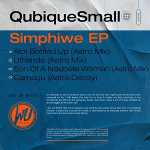 QubiqueSmall, Simphiwe, download ,zip, zippyshare, fakaza, EP, datafilehost, album, Afro House, Afro House 2023, Afro House Mix, Afro House Music, Afro Tech, House Music