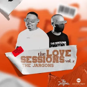 The Jargons, The Love, Sessions Vol. 2, download ,zip, zippyshare, fakaza, EP, datafilehost, album, Soulful House Mix, Soulful House, Soulful House Music, House Music