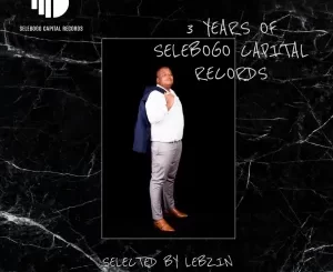 VA, 3 Years Of Selebogo Capital Records, Selected By Lebzin, download ,zip, zippyshare, fakaza, EP, datafilehost, album, Afro House, Afro House 2023, Afro House Mix, Afro House Music, Afro Tech, House Music