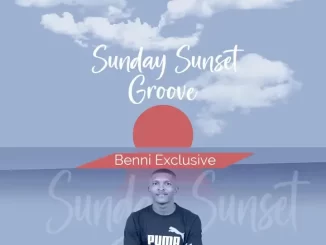 Benni Exclusive, Sunday Sunset Groove Episode 002, mp3, download, datafilehost, toxicwap, fakaza,House Music, Amapiano, Amapiano 2023, Amapiano Mix, Amapiano Music