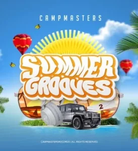 CampMasters, Summer Grooves 2, download ,zip, zippyshare, fakaza, EP, datafilehost, album, Gqom Beats, Gqom Songs, Gqom Music, Gqom Mix, House Music