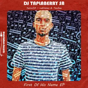 DJ Taplaberry SA, First of His Name, download ,zip, zippyshare, fakaza, EP, datafilehost, album, Afro House, Afro House 2023, Afro House Mix, Afro House Music, Afro Tech, House Music