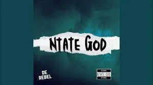 De Rebel, Ntate God, mp3, download, datafilehost, toxicwap, fakaza, Afro House, Afro House 2023, Afro House Mix, Afro House Music, Afro Tech, House Music