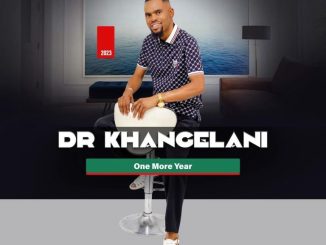 Dr Khangelani, One More Year, download ,zip, zippyshare, fakaza, EP, datafilehost, album, Maskandi Songs, Maskandi, Maskandi Mix, Maskandi Music, Maskandi Classics