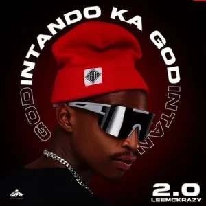 Leemckrazy, Intando Ka God 2.0, download,zip, zippyshare, fakaza, EP, datafilehost, album, House Music, Amapiano, Amapiano 2023, Amapiano Mix, Amapiano Music