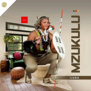 Mzukulu, Ijuba, download ,zip, zippyshare, fakaza, EP, datafilehost, album, Maskandi Songs, Maskandi, Maskandi Mix, Maskandi Music, Maskandi Classics