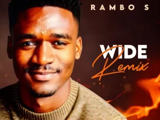 Rambo S, Wide Remix, download, zip, zippyshare, fakaza, EP, datafilehost, album, House Music, Amapinao, Amapiano 2023, Amapiano Mix, Amapiano Music