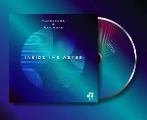 TheDeepSA, Rae.mond, Inside The Abyss, download ,zip, zippyshare, fakaza, EP, datafilehost, album, Deep House Mix, Deep House, Deep House Music, Deep Tech, Afro Deep Tech, House Music