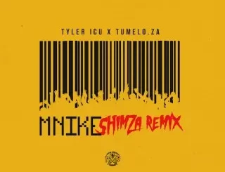 Tyler ICU, Mnike, Shimza Remix, Tumelo.za, Shimza, DJ Maphorisa, Nandipha808, Ceeka RSA, Tyron Dee, mp3, download, datafilehost, toxicwap, fakaza,House Music, Amapiano, Amapiano 2023, Amapiano Mix, Amapiano Music