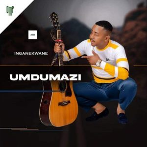 uMdumazi, Inganekwane, download ,zip, zippyshare, fakaza, EP, datafilehost, album, Maskandi Songs, Maskandi, Maskandi Mix, Maskandi Music, Maskandi Classics
