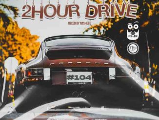DJ Ntshebe, 2 Hour Drive Episode 104 Mix, mp3, download, datafilehost, toxicwap, fakaza,House Music, Amapiano, Amapiano 2024, Amapiano Mix, Amapiano Music