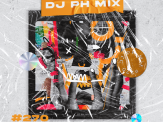 DJ PH, Mix 270, Amapiano, mp3, download, datafilehost, toxicwap, fakaza,House Music, Amapiano, Amapiano 2024, Amapiano Mix, Amapiano Music