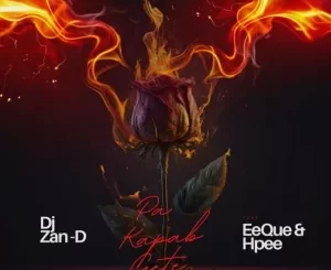 DJ Zan_D Pa Kapab Gete, EeQue, HPPEE, mp3, download, datafilehost, toxicwap, fakaza,House Music, Amapiano, Amapiano 2024, Amapiano Mix, Amapiano Music