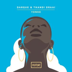 Darque, Thandi Draai, Yonke, download ,zip, zippyshare, fakaza, EP, datafilehost, album, Afro House, Afro House 2023, Afro House Mix, Afro House Music, Afro Tech, House Music