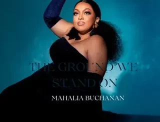 Mahalia Buchanan, The Ground We Stand On, mp3, download, datafilehost, toxicwap, fakaza, Gospel Songs, Gospel, Gospel Music, Christian Music, Christian Songs