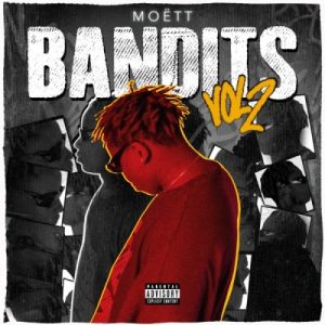 Moett, Bandits Vol. 2, download ,zip, zippyshare, fakaza, EP, datafilehost, album, Hiphop, Hip hop music, Hip Hop Songs, Hip Hop Mix, Hip Hop, Rap, Rap Music