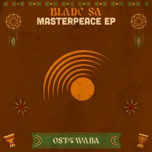 Blade SA, Masterpeace, download ,zip, zippyshare, fakaza, EP, datafilehost, album, Afro House, Afro House 2024, Afro House Mix, Afro House Music, Afro Tech, House Music