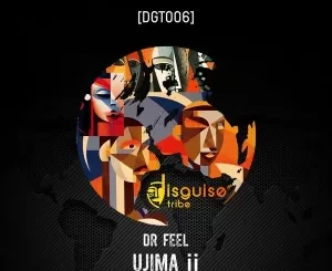 Dr Feel, Ujima II, download ,zip, zippyshare, fakaza, EP, datafilehost, album, Afro House, Afro House 2024, Afro House Mix, Afro House Music, Afro Tech, House Music