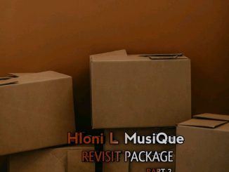 Hloni L MusiQue, Revisit Package Part 2, download,zip, zippyshare, fakaza, EP, datafilehost, album, House Music, Amapiano, Amapiano 2024, Amapiano Mix, Amapiano Music