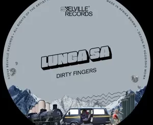 Lunga SA, Dirty Fingers, download ,zip, zippyshare, fakaza, EP, datafilehost, album, Deep House Mix, Deep House, Deep House Music, Deep Tech, Afro Deep Tech, House Music