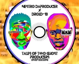 Nestro daProducer, Droid-10, Tales Of Two Ghost Producers, 3step Edition, download ,zip, zippyshare, fakaza, EP, datafilehost, album, Afro House, Afro House 2024, Afro House Mix, Afro House Music, Afro Tech, House Music