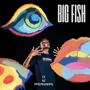 Philharmonic, Big Fish, download, zip, zippyshare, fakaza, EP, datafilehost, album, House Music, Amapinao, Amapiano 2024, Amapiano Mix, Amapiano Music