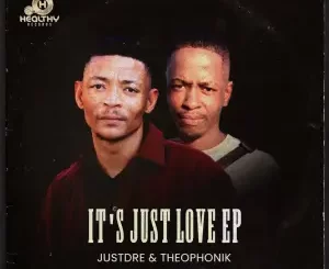 JustdRE, Theophonik, It’s Just Love, download ,zip, zippyshare, fakaza, EP, datafilehost, album, Deep House Mix, Deep House, Deep House Music, Deep Tech, Afro Deep Tech, House Music