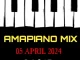 DJ Ace, Amapiano Mix, 05 April, mp3, download, datafilehost, toxicwap, fakaza,House Music, Amapiano, Amapiano 2024, Amapiano Mix, Amapiano Music