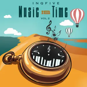 InQfive, Music is Time, Vol.2, download ,zip, zippyshare, fakaza, EP, datafilehost, album, Deep House Mix, Deep House, Deep House Music, Deep Tech, Afro Deep Tech, House Music
