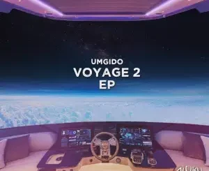 Umgido, Voyage 2, download ,zip, zippyshare, fakaza, EP, datafilehost, album, Deep House Mix, Deep House, Deep House Music, Deep Tech, Afro Deep Tech, House Music