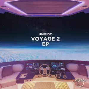 Umgido, Voyage 2, download ,zip, zippyshare, fakaza, EP, datafilehost, album, Deep House Mix, Deep House, Deep House Music, Deep Tech, Afro Deep Tech, House Music