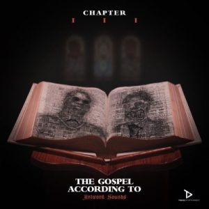 Artwork Sounds, The Gospel According To Artwork Sounds Chapter III, download,zip, zippyshare, fakaza, EP, datafilehost, album, House Music, Amapiano, Amapiano 2024, Amapiano Mix, Amapiano Music