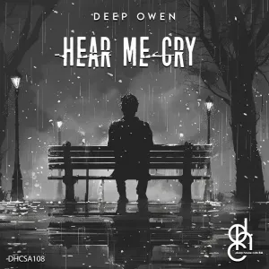 Deep Owen, Hear Me Cry, download ,zip, zippyshare, fakaza, EP, datafilehost, album, Deep House Mix, Deep House, Deep House Music, Deep Tech, Afro Deep Tech, House Music