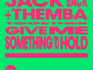 Jack Back, THEMBA, David Guetta, Give Me Something To Hold, Extended Mix, mp3, download, datafilehost, toxicwap, fakaza, Deep House Mix, Deep House, Deep House Music, Deep Tech, Afro Deep Tech, House Music