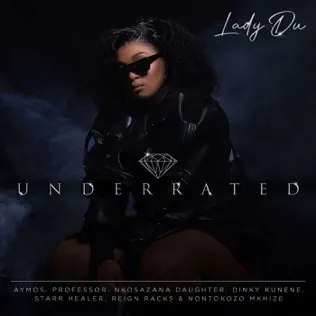Lady Du, Underrated, download, zip, zippyshare, fakaza, EP, datafilehost, album, House Music, Amapinao, Amapiano 2024, Amapiano Mix, Amapiano Music