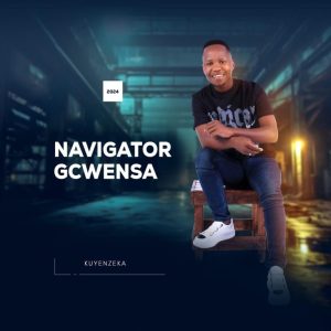 Navigator Gcwensa, Kuyenzeka, download ,zip, zippyshare, fakaza, EP, datafilehost, album, Maskandi Songs, Maskandi, Maskandi Mix, Maskandi Music, Maskandi Classics