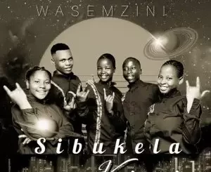 Shuni Wasemzini, Sibukela Kini, mp3, download, datafilehost, toxicwap, fakaza, Maskandi Songs, Maskandi, Maskandi Mix, Maskandi Music, Maskandi Classics