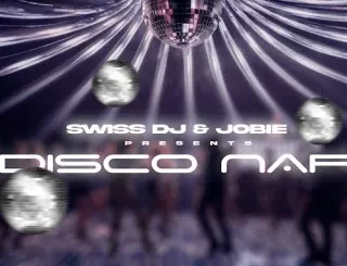 Swiss DJ, Disco Nap, Jobie, mp3, download, datafilehost, toxicwap, fakaza, Afro House, Afro House 2024, Afro House Mix, Afro House Music, Afro Tech, House Music