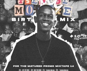Tsebebe Moroke, For The Matured Promo Mixtape 14, 100% Production Mix, mp3, download, datafilehost, toxicwap, fakaza,House Music, Amapiano, Amapiano 2024, Amapiano Mix, Amapiano Music