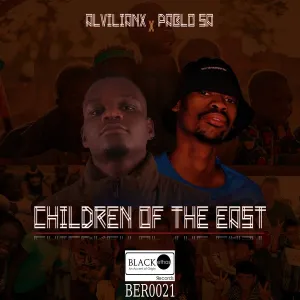 Alvilianx, PabloSA, Children of the East, download ,zip, zippyshare, fakaza, EP, datafilehost, album, Afro House, Afro House 2024, Afro House Mix, Afro House Music, Afro Tech, House Music