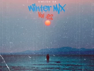 Kwiish SA, Winter Mix Vol. 02, mp3, download, datafilehost, toxicwap, fakaza,House Music, Amapiano, Amapiano 2024, Amapiano Mix, Amapiano Music