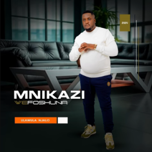 Mnikazi wefoshuna, Ulawula njalo, download ,zip, zippyshare, fakaza, EP, datafilehost, album, Maskandi Songs, Maskandi, Maskandi Mix, Maskandi Music, Maskandi Classics