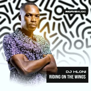 DJ Hloni, Riding On The Wings, download ,zip, zippyshare, fakaza, EP, datafilehost, album, Deep House Mix, Deep House, Deep House Music, Deep Tech, Afro Deep Tech, House Music