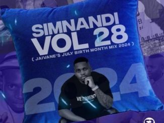 DJ Jaivane, Simnandi Vol. 28 Jaivane’s, July Birth Month Pholas Mix 2024, mp3, download, datafilehost, toxicwap, fakaza,House Music, Amapiano, Amapiano 2024, Amapiano Mix, Amapiano Music
