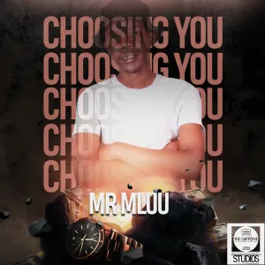 Mr Mluu, Choosing You, download ,zip, zippyshare, fakaza, EP, datafilehost, album, Deep House Mix, Deep House, Deep House Music, Deep Tech, Afro Deep Tech, House Music