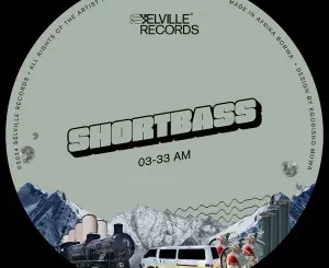 ShortBass, 03-33 AM, download ,zip, zippyshare, fakaza, EP, datafilehost, album, Deep House Mix, Deep House, Deep House Music, Deep Tech, Afro Deep Tech, House Music