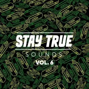 Stay True Sounds Vol.6, Compiled by Kid Fonque, download ,zip, zippyshare, fakaza, EP, datafilehost, album, Deep House Mix, Deep House, Deep House Music, Deep Tech, Afro Deep Tech, House Music