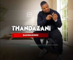 Thandazani, Sibaningi, mp3, download, datafilehost, toxicwap, fakaza, Maskandi Songs, Maskandi, Maskandi Mix, Maskandi Music, Maskandi Classics