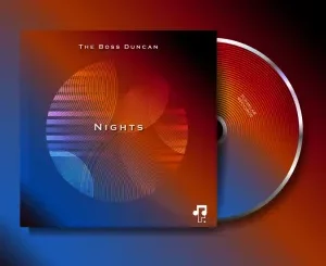 The Boss Duncan, Nights, download ,zip, zippyshare, fakaza, EP, datafilehost, album, Deep House Mix, Deep House, Deep House Music, Deep Tech, Afro Deep Tech, House Music