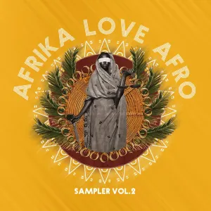 VA, Afrika Love Afro, Sampler, Vol. 2, download ,zip, zippyshare, fakaza, EP, datafilehost, album, Afro House, Afro House 2024, Afro House Mix, Afro House Music, Afro Tech, House Music